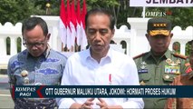 Gubernur Maluku Utara Terjaring OTT KPK, Jokowi: Hormati Proses Hukum