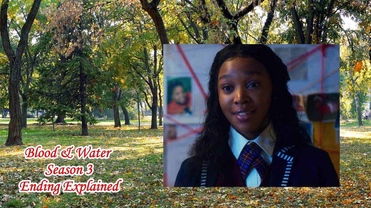 Blood and Water Season 3 Ending Explained | Blood and Water Season 3 Netflix | Blood and Water