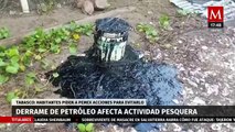 En Tabasco, habitantes denuncia que derrame de petróleo afecta la actividad pesquera