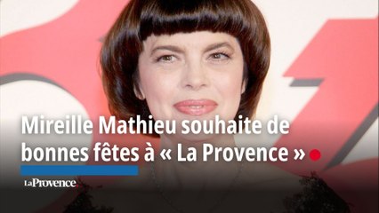 Avignon : Mireille Mathieu souhaite de bonnes fêtes à « La Provence »