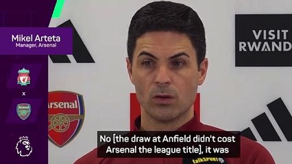 Draw at Anfield did not cost Arsenal the Premier League - Arteta