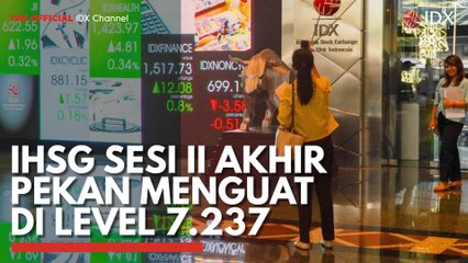 IHSG Sesi II Akhir Pekan Menguat di Level 7.237