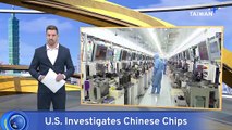 U.S. Investigates Chinese Chips