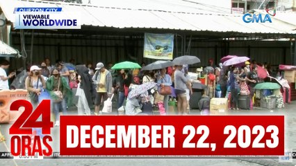 24 Oras Express: December 22, 2023 [HD]