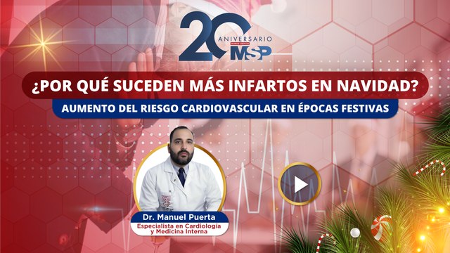 ¿Por qué suceden más infartos en navidad? Aumento del riesgo cardiovascular en diciembre - #MSP