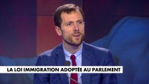 Mathieu Lefèvre : «Face au défi migratoire, il fallait être à la hauteur du moment. Ce n’est en rien de la préférence nationale»