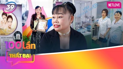 Chuyên Gia Nói | 100 Lần Thất Bại - Tập 39