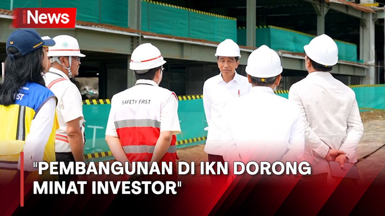 Jokowi: Pembangunan Sejumlah Proyek di IKN Dorong Minat Investor untuk Berinvestasi
