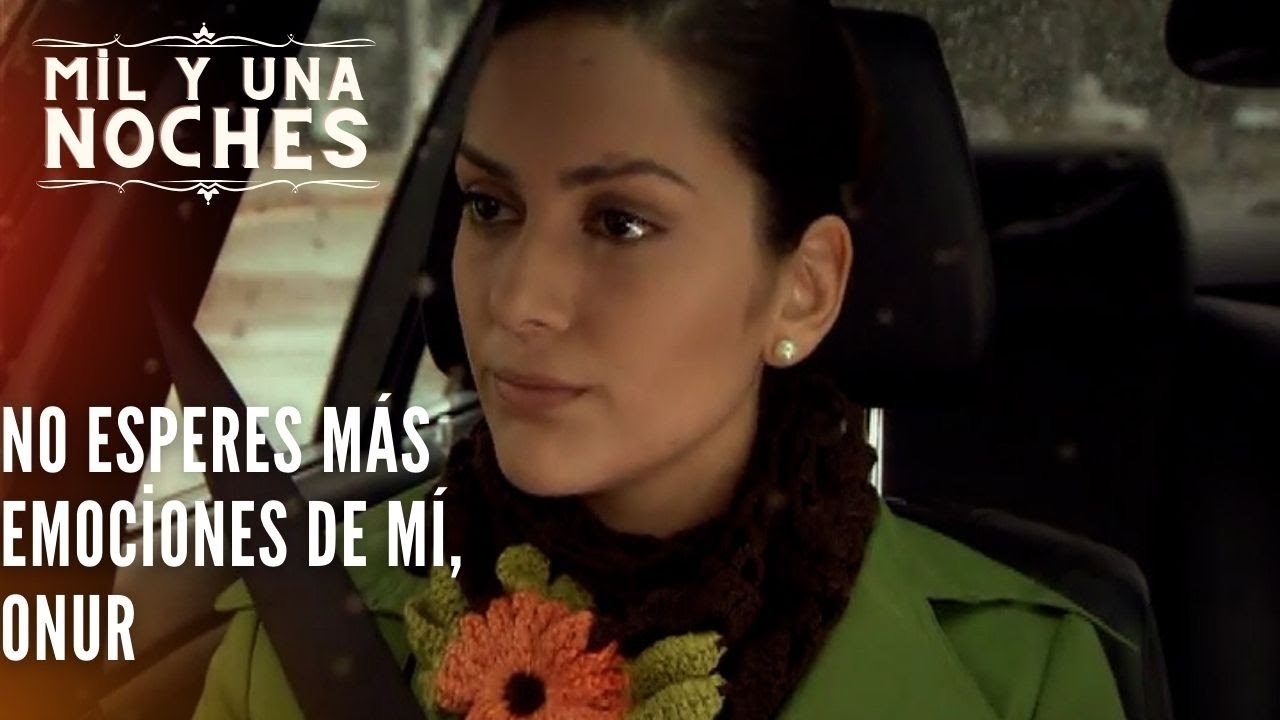 No esperes más emociones de mí, Onur | Las Mil y Una Noches - Episodio 39