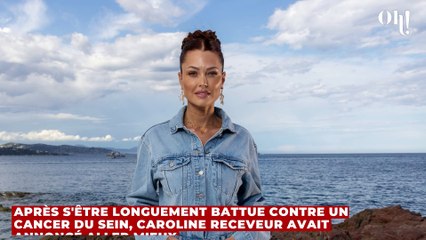 Caroline Receveur hospitalisée à cause de son dernier traitement contre le cancer, "Mon corps n'a pas toléré"