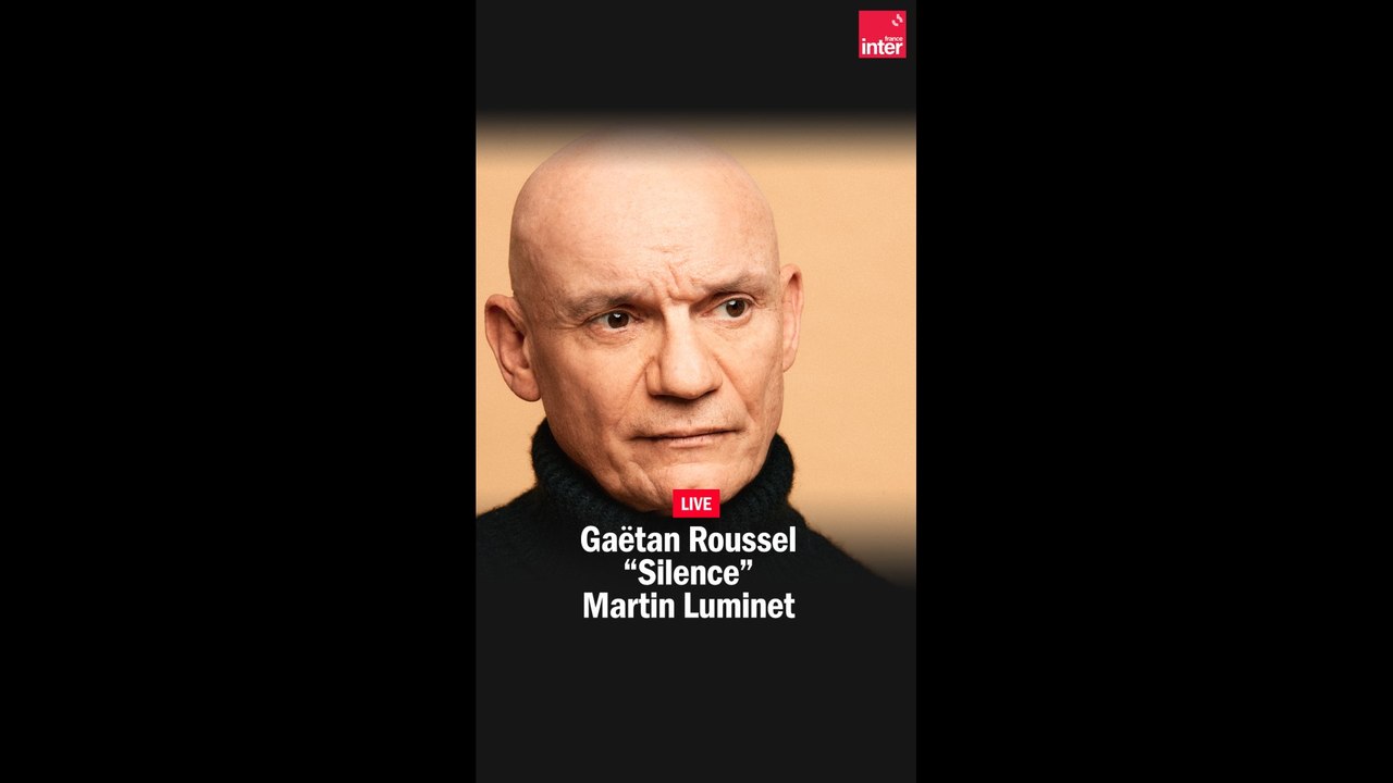 Silence - Gaëtan Roussel reprend Martin Luminet