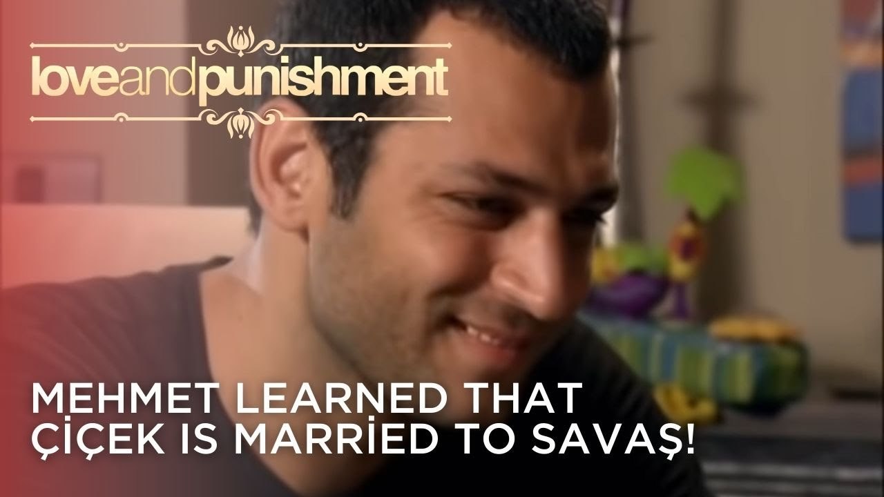 Mehmet Learned That Çiçek Is Married To Savaş! | Love and Punishment - Episode 25