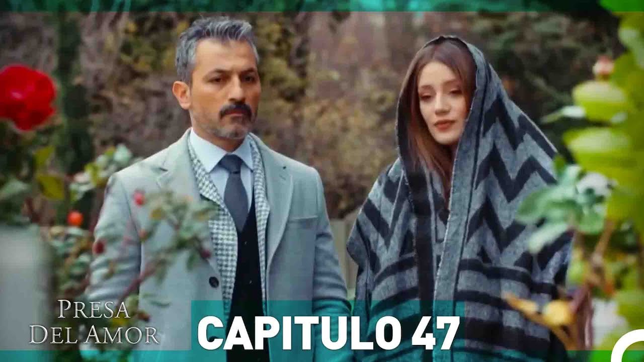 Presa Del Amor Capitulo 47  (Español Doblado)