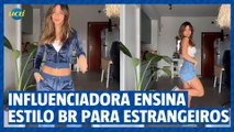 Influenciadora ensina estilo BR para estrangeiros