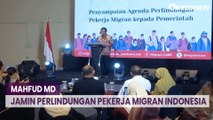 TPPO Kian Marak, Mahfud MD Jamin Perlindungan Pekerja Migran Indonesia