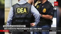DEA quiere 3 mil 700 mdd para 'derrotar' a cárteles mexicanos