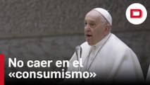 El Papa pide no caer en el «consumismo de la Navidad» que «corroe» su verdadero sentido