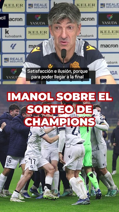 Imanol Alguacil sobre el sorteo de Champions League