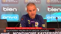 İsmail Kartal, Kayserispor maçı sonrası konuştu: Galatasaray maçına en iyi şekilde çıkacağız