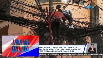 Sala-salabat na mga kable, tinaggal ng Meralco bilang paghahanda sa Traslacion 2024; Mga kable ng internet at telco na walang paalam, inalis din | UB