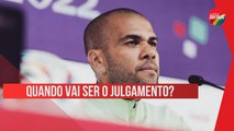 O JULGAMENTO de DANIEL ALVES tem data marcada? Saiba quando será aqui nesse vídeo