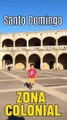 Zona Colonial de Santo Domingo