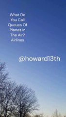 "What Do You Call  Queues Of Planes In The Air? Airlines" 12/18/2023