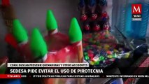 Sedesa hace llamado a evitar el uso de pirotecnia en fiestas decembrinas