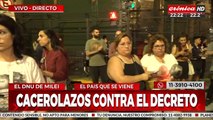 Masivo cacerolazo y corte de calles en CABA contra el decreto de Milei: qué dicen los vecinos