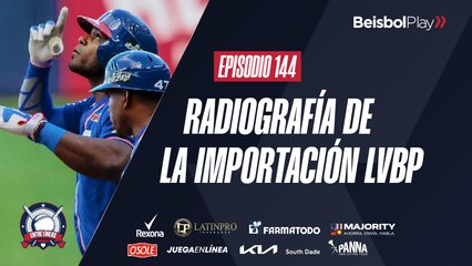 Entre Líneas #144 // Radiografía de la importación LVBP