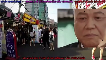 VỤ ÁN KINH HOÀNG - 1 TRONG 5 KẺ SÁT NHÂN ĐỨNG ĐẦU HÀN QUỐC - CON QUỶ ĐỘI LỐT GÃ BẢO VỆ