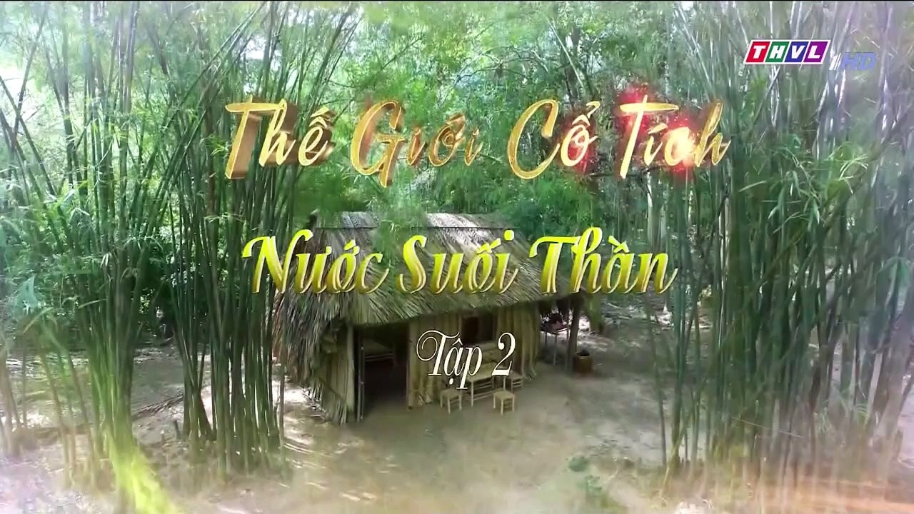 Cổ Tích - Nước Suối Thần Tập 2