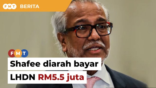 Kes tunggakan cukai, Shafee diarah bayar LHDN RM5.5 juta