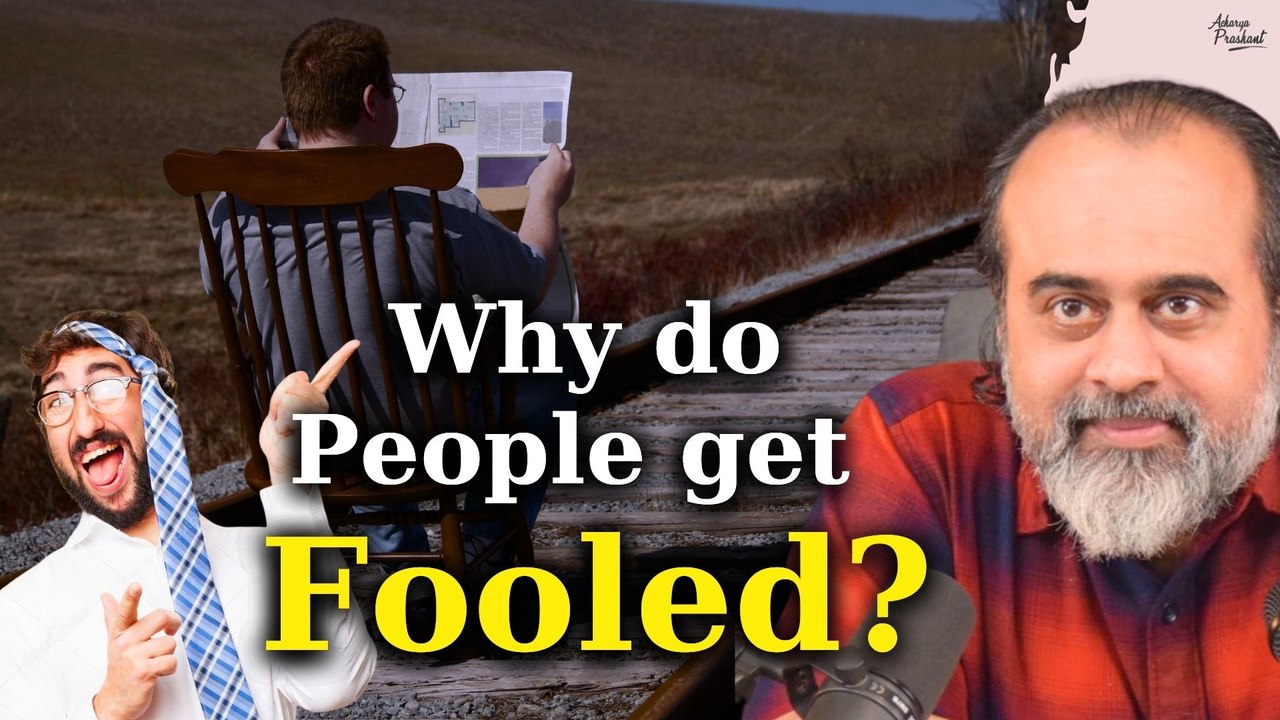 Why do people believe nonsense and get fooled? || Acharya Prashant, with NIT Trichy (2021)