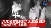Lalaking nanloob sa laundry shop, tinangay pati sabon! | GMA Integrated Newsfeed