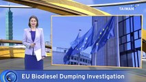 EU Launches Anti-Dumping Investigation on Chinese Biodiesel Imports