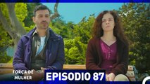 Força de Mulher Episodio 87 (Dublagem em Português)