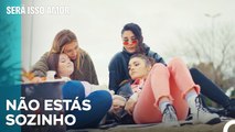 Estamos Sempre Contigo Como Teus Amigos - Será Isso Amor Episodio 60
