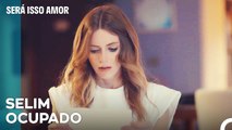 Selin Está A Perseguir Alguns Acontecimentos - Será Isso Amor Episodio 60