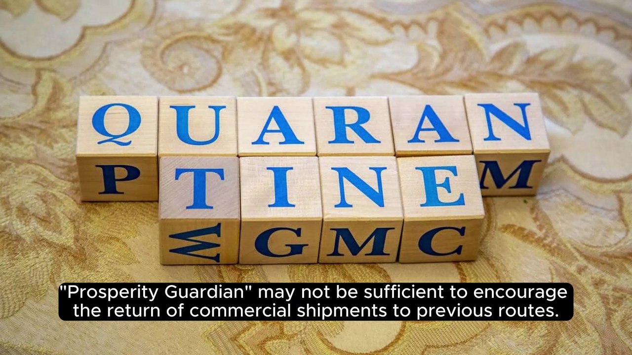 Will the “Guardian of Prosperity” mission succeed in stopping Houthi attacks?