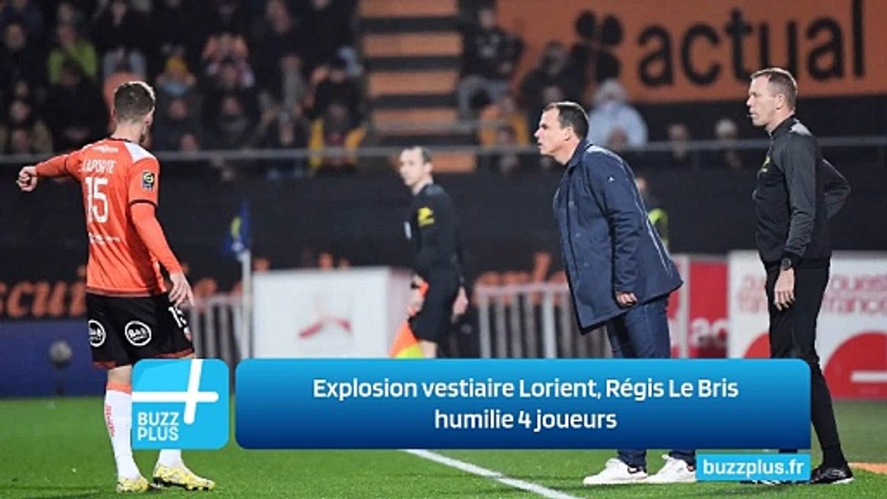 Explosion vestiaire Lorient, Régis Le Bris humilie 4 joueurs