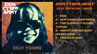 Zion Cyber Army - Stay Young (EP - 2023)