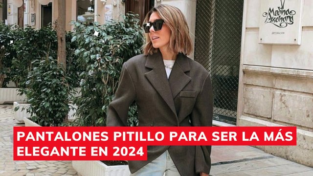 pantalones pitillo para ser la más elegante en 2024