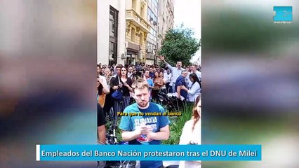Empleados del Banco Nación protestaron tras el DNU de Milei