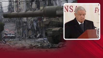 Queremos un cese al fuego, dice AMLO sobre Gaza