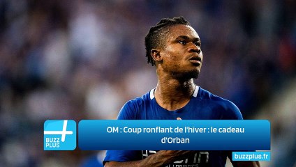 OM : Coup ronflant de l'hiver : le cadeau d'Orban