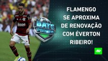 Flamengo SE APROXIMA de ACERTO com Everton Ribeiro; Timão ENCAMINHA VENDA de Moscardo _ BATE PRONTO