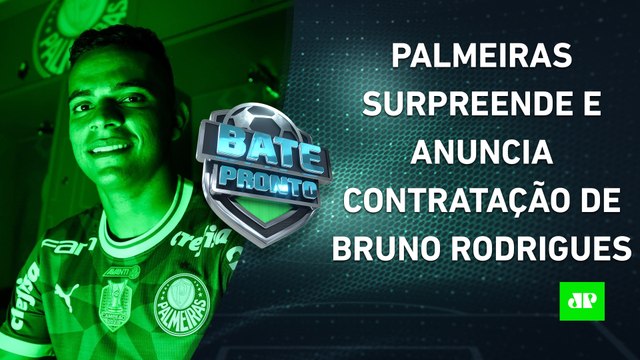 Palmeiras ANUNCIA CONTRATAÇÃO de Bruno Rodrigues; Neymar ESTÁ FORA da Copa América! _ BATE PRONTO