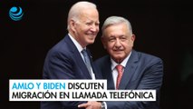 AMLO y Joe Biden hablarán este jueves, con migración y cierres fronterizos en el trasfondo