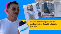 Hombre de Veracruz ha pasado 10 años buscando a su hija desaparecida